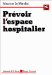 Prevoir L'espace Hospitalier cover