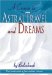 A Course In Astral Travel And Dreams cover