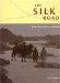 The Silk Road : Trade, Travel, War And Faith cover