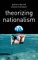 Theorizing Nationalism cover