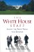 The White House Staff : Inside the West Wing and Beyond cover