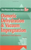 Osmotic Dehydration & Vacuum Impregnation : Applications of New Technology on Traditional Food [Click for larger image]