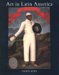  Art in Latin America: The Modern Era, 1820-1980