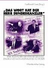 Das Wort Hat Der Herr Bundeskanzler : Eine Analyse Der Grossen Regierungserklarungen Von Adenauer Bis Schroder [Click for larger image]