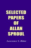 Selected Papers of Allan Sproul [Click for larger image]
