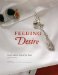 Feeding Desire : Design and the Tools of the Table, 1500-2005 cover