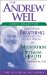 The Andrew Weil Audio Collection : Breathing The Master Key to Self Healing/Meditation for Optimum Health cover