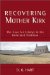 Recovering Mother Kirk : The Case for Liturgy in the Reformed Tradition cover