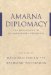 Amarna Diplomacy : The Beginnings of International Relations cover