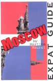 Expat Guide : Moscow [Click for larger image]