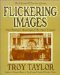 Flickering Images : The History & Hauntings of the Avon Theater cover