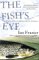 The Fish's Eye : Essays About Angling and the Outdoors cover