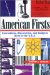 American Firsts : Innovations, Discoveries, and Gadgets Born in the U. S. A cover