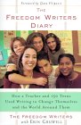 The Freedom Writers Diary : How a Teacher and 150 Teens Used Writing to Change Themselves and the World Around Them [Click for larger image]