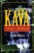 Kava : Nature's Relaxant for Anxiety, Stress and Pain cover