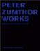 Peter Zumthor Works : Buildings and Projects, 1979-1997 cover