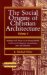 The Social Origins of Christian Architecture : Building God's House in the Roman World  Architectural Adaptation Among Pagans, Jews, and Christians cover