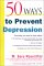 50 Ways to Fight Depression Without Drugs cover