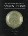 The Art and Archaeology of Ancient Persia : New Light on the Parthian and Sasanian Empires cover