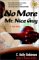 No More Mr. Nice Guy : A Love Story cover