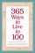 365 Ways to Live to 100 cover