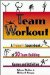 Team Workout : A Trainer's Sourcebook of 50 Team-Building Games and Activities cover