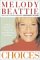 Choices : Taking Control of Your Life and Making It Matter cover