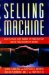 Selling Machine : How to Build Your Business for Maximum Revenue Growth cover