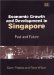 Economic Growth and Development in Singapore : Past and Future cover