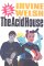 The Acid House : A Screen Play cover