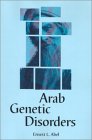 Arab Genetic Disorders : A Layman's Guide [Click for larger image]