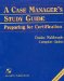 A Case Manager's Study Guide : Preparing for Certification cover