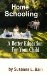 Home Schooling : A Better Education for Your Child cover