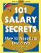 101 Salary Secrets : How to Negotiate Like a Pro cover