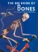 The Big Book of Bones : An Introduction to Skeletons cover
