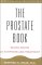 The Prostate Book : Sound Advice on Symptoms and Treatment cover