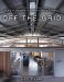 Off the Grid : Modern Homes and Alternative Energy cover