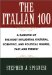 The Italian 100 : A Ranking of the Most Influential, Cultural, Scientific, and Political Figures, Past and Present cover