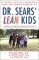  Dr. Sears' L.E.A.N. Kids: A Total Health Program for Children Ages 6-12
