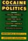 Cocaine Politics : Drugs, Armies, and the CIA in Central America cover