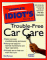 The Complete Idiot's Guide to Trouble-Free Car Care