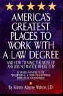 America's Greatest Places to Work With a Law Degree : And How to Make the Most of Any Job, No Matter Where It Is [Click for larger image]