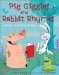 Pig Giggles and Rabbit Rhymes : A Book of Animal Riddles cover
