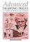 Advanced Drawing Skills : A Course in Artistic Excellence cover