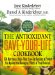 The Antioxidant Save-Your-Life Cookbook : 150 Nutritious High-Fiber, Low-Fat Recipes to Protect Yourself Against the Damaging Effects of Free Radicals cover