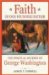 Faith of Our Founding Father : The Spiritual Journey of George Washington cover
