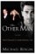 The Other Man : A Love Story John F. Kennedy Jr., Carolyn Bessette, & Me cover