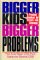 Bigger Kids, Bigger Problems : A Practical Handbook cover