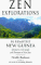 Zen Explorations in Remotest New Guinea : Adventures in the Jungles and Mountains of Irian Jaya cover