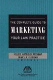 The Complete Guide to Marketing Your Law Practice [Click for larger image]